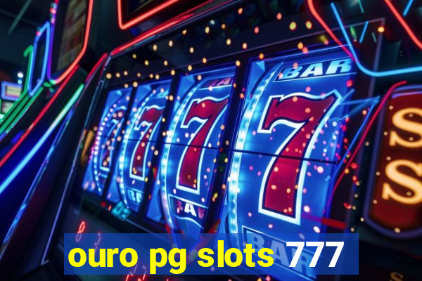 ouro pg slots 777